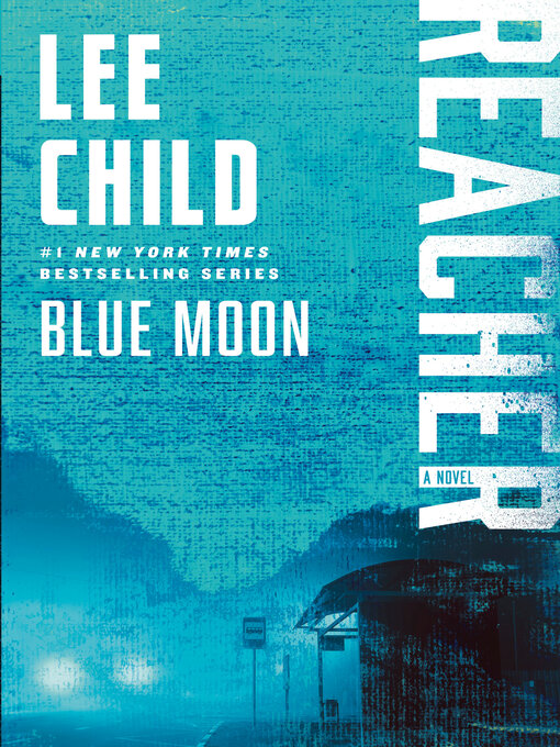 Title details for Blue Moon by Lee Child - Available